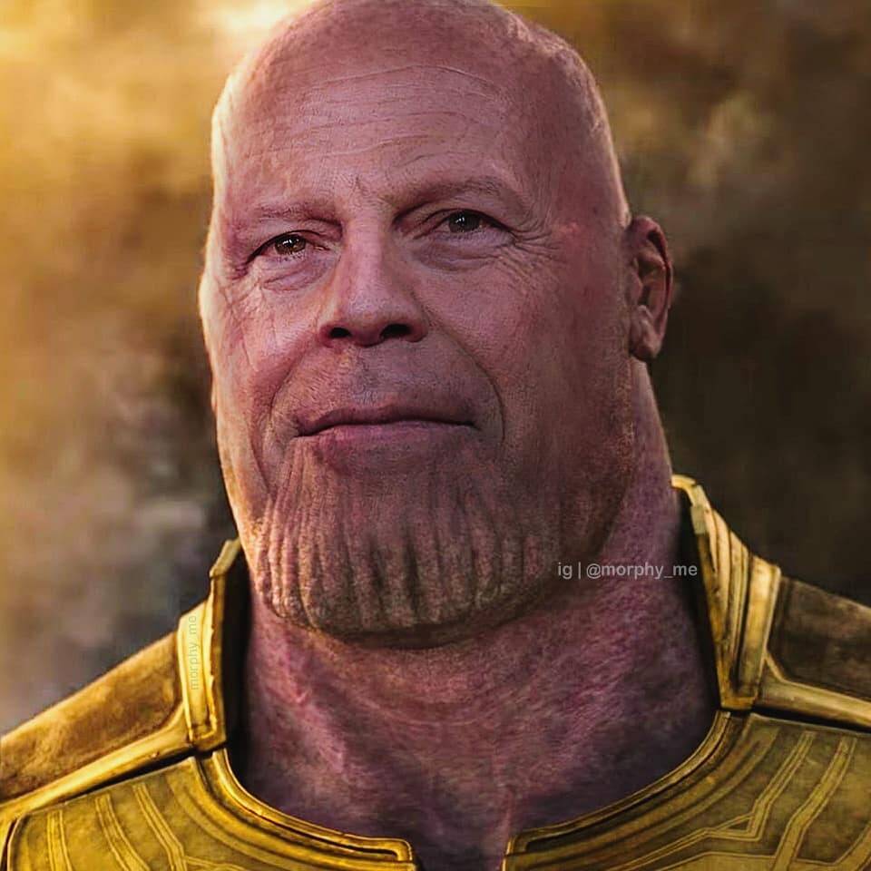 Thanos & Bruce Willis